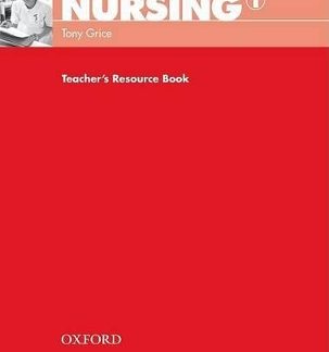 OXFORD ENGLISH FOR CAREERS : NURSING 1 TCHR'S RESOURCE