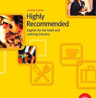 HIGHLY RECOMMENDED 1 PRE-INTERMEDIATE SB (AN ENGLISH COURSE FOR THE HOTEL AND CATERING INDUSTRY)