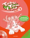 TOBY TOM & LOLA JUNIOR B VOCABULARY & GRAMMAR COMPANION