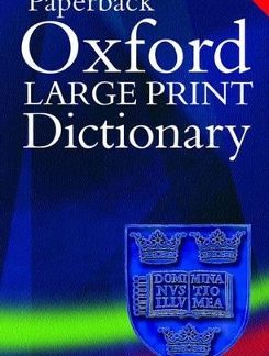 OXFORD PAPERBACK LARGE PRINT DICTIONARY @ PB