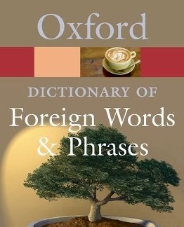 OXFORD DICTIONARY OF FOREIGN WORDS AND PHRASES (2/E)