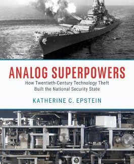 ANALOG SUPERPOWERS - HOW TWENTIETH-CENTURY TECHNOLOGY THEFT BUILT THE NATIONAL SECURITY STATE