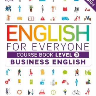English for Everyone Business English Course Book Level 2 : A Complete Self-Study Programme