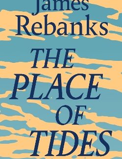 THE PLACE OF TIDES HC
