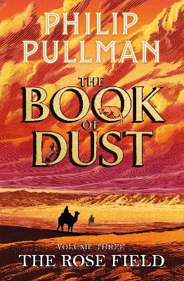 THE ROSE FIELD: THE BOOK OF DUST VOLUME THREE PB