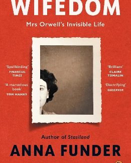 WIFEDOM : MRS ORWELL’S INVISIBLE LIFE PB