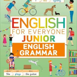ENGLISH FOR EVERYONE JUNIOR ENGLISH GRAMMAR : MAKES LEARNING FUN AND EASY
