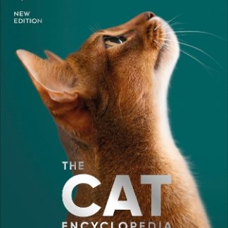 THE CAT ENCYCLOPEDIA : THE DEFINITIVE VISUAL GUIDE HC