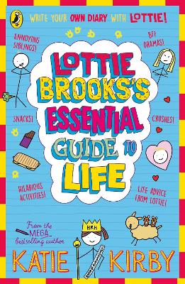 LOTTIE BROOKS’S ESSENTIAL GUIDE TO LIFE : WRITE YOUR OWN DIARY WITH LOTTIE: ACTIVITIES AND ADVICE FR PB