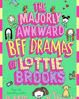 THE MAJORLY AWKWARD BFF DRAMAS OF LOTTIE BROOKS PB