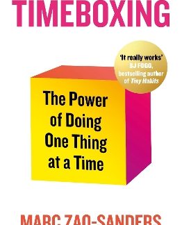 TIMEBOXING : THE POWER OF DOING ONE THING AT A TIME PB