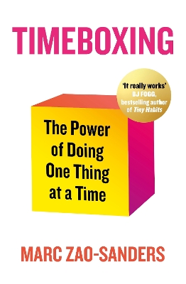 TIMEBOXING : THE POWER OF DOING ONE THING AT A TIME PB