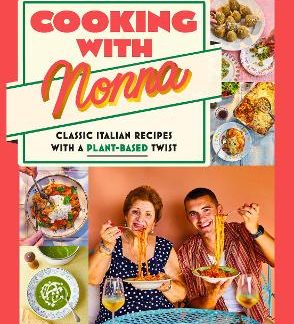 COOKING WITH NONNA : CLASSIC ITALIAN RECIPES WITH A PLANT-BASED TWIST HC