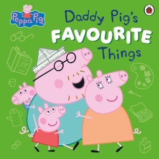 PEPPA PIG: DADDY PIG’S FAVOURITE THINGS PB