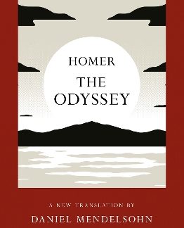 THE ODYSSEY : A NEW TRANSLATION BY DANIEL MENDELSOHN