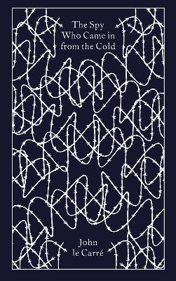 PENGUIN CLASSICS CLOTHBOUND : THE SPY WHO CAME IN FROM THE COLD HC