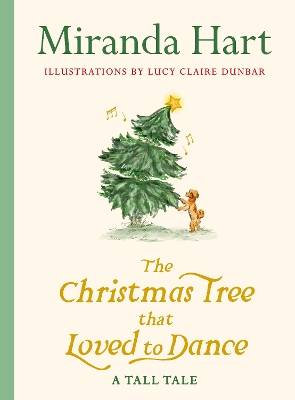 THE CHRISTMAS TREE THAT LOVED TO DANCE HC