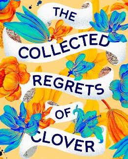 THE COLLECTED REGRETS OF CLOVER PB