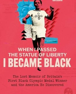 WHEN I PASSED THE STATUE OF LIBERTY I BECAME BLACK HC
