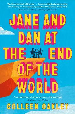 JANE AND DAN AT THE END OF THE WORLD : 'OAKLEY IS IN A WORLD OF HER OWN WHEN IT COMES TO CREATING LO PB
