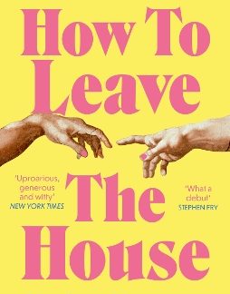 HOW TO LEAVE THE HOUSE PB