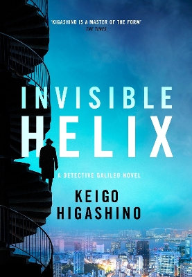 INVISIBLE HELIX : A NEW DETECTIVE GALILEO FROM THE AUTHOR OF THE BESTSELLING THE DEVOTION OF SUSPECT PB