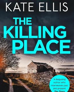 THE KILLING PLACE : BOOK 27 IN THE DI WESLEY PETERSON CRIME SERIES PB