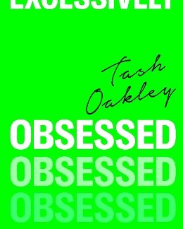 EXCESSIVELY OBSESSED : FIND YOUR PASSION, BUILD YOUR BUSINESS, LEARN YOUR LIMITS, LOVE YOUR LIFE