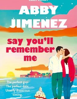 SAY YOU'LL REMEMBER ME