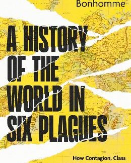 A HISTORY OF THE WORLD IN SIX PLAGUES TPB