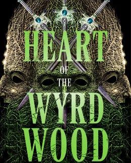 HEART OF THE WYRDWOOD TPB