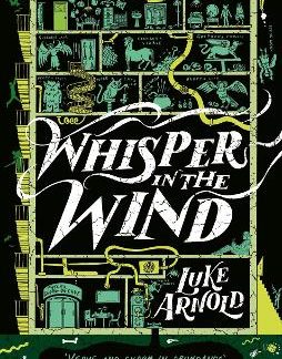 WHISPER IN THE WIND : BOOK FOUR IN THE FETCH PHILLIPS ARCHIVES: A FANTASY SET IN A WORLD WHERE THE M PB