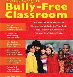 CREATING A BULLY - FREE CLASSROOM (GRADE 1- 3)