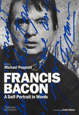 FRANCIS BACON: A SELF-PORTRAIT IN WORDS HC