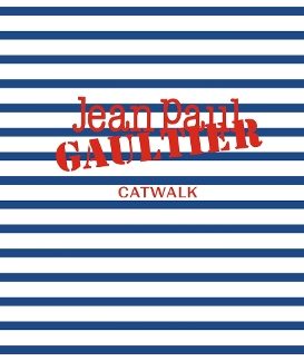 JEAN PAUL GAULTIER CATWALK: THE COMPLETE COLLECTIONS HC