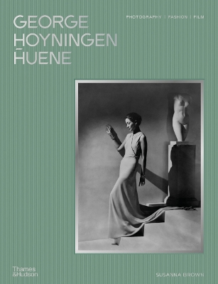 GEORGE HOYNINGEN-HUENE: PHOTOGRAPHY, FASHION, FILM HC