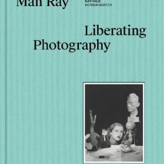 MAN RAY: THE LIBERATED PORTRAIT HC