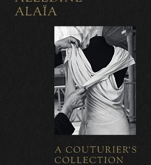 AZZEDINE ALAÏA: A COUTURIER'S COLLECTION HC