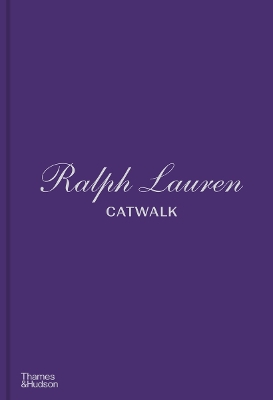 RALPH LAUREN CATWALK: THE COMPLETE COLLECTIONS HC