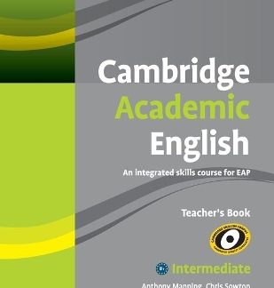 CAMBRIDGE ACADEMIC ENGLISH B1+ INTERMEDIATE TCHR'S