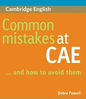 COMMON MISTAKES AT CAE … AND HOW TO AVOID THEM
