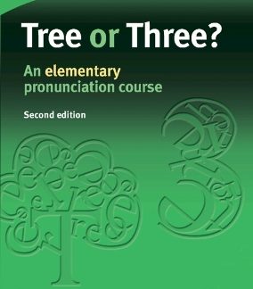 TREE OR THREE? SB (+ CD) (AN ELEMENTARY PRONUNCIATION COURSE) 2ND ED