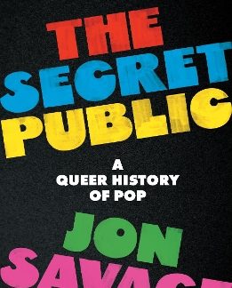 THE SECRET PUBLIC : A QUEER HISTORY OF POP PB