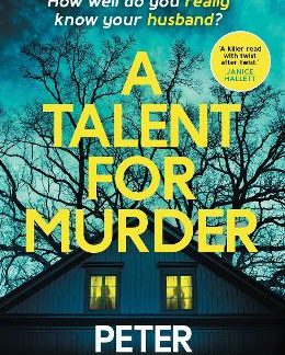 A TALENT FOR MURDER : THIS SUMMER'S MUST-READ PSYCHOLOGICAL THRILLER PB