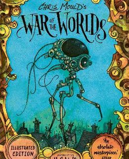 CHRIS MOULD'S WAR OF THE WORLDS : ILLUSTRATED EDITION PB