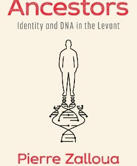 ANCESTORS : IDENTITY AND DNA IN THE LEVANT HC