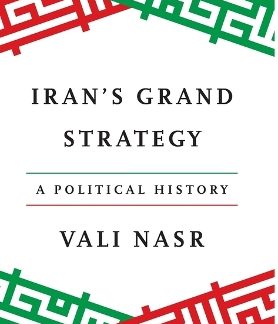 IRAN'S GRAND STRATEGY: A POLITICAL HISTORY