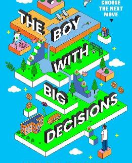 THE BOY WITH BIG DECISIONS