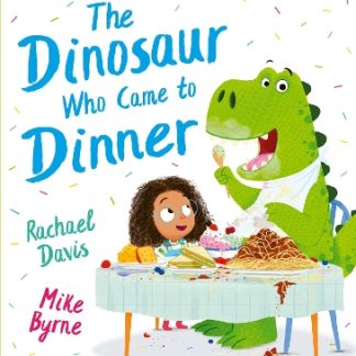 THE DINOSAUR WHO CAME TO DINNER (PB) PB