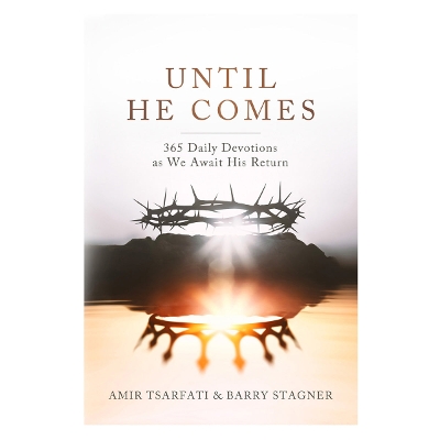 UNTIL HE COMES : 365 DAILY DEVOTIONS AS WE AWAIT HIS RETURN PB